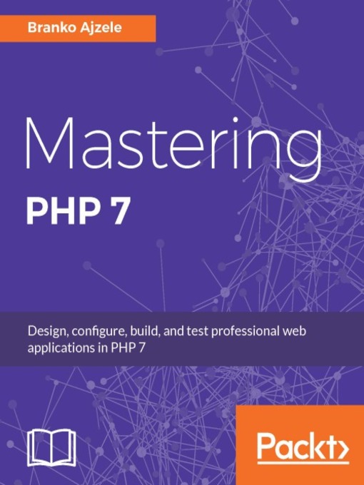 Title details for Mastering PHP 7 by Branko Ajzele - Available